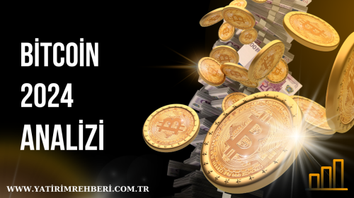 Bitcoin'in Güncel Durumu: 2024 Yılında Neler Olacak?
